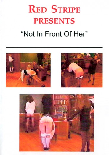 Not in Front of Her