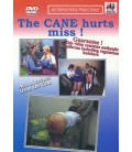 The Cane hurts Miss!