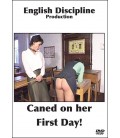 Caned on her First Day!